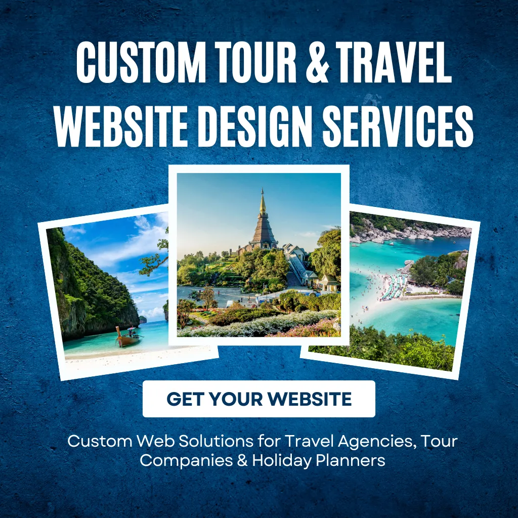 Custom Web Solutions for Travel Agencies, Tour Companies & Holiday Planners